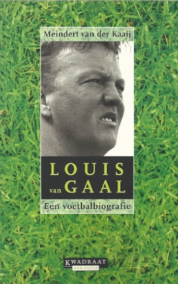 Louis van Gaal. Een voetbalbiografie