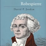 Revolutionary Career of Maximilien Robespierre