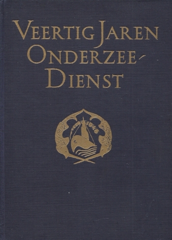 Veertig jaren Onderzeedienst