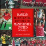 Hamlyn Illustrated History of Manchester United 1878-1995