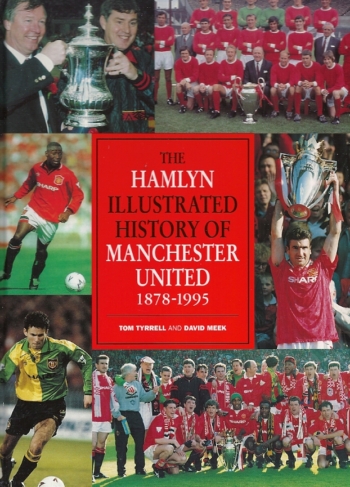 Hamlyn Illustrated History of Manchester United 1878-1995