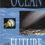 The Ocean Our Future
