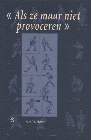 Als ze maar niet provoceren