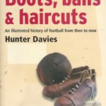 Boots, Balls and haircuts