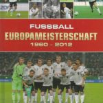Fussball Europameisterschaft 1960-2012