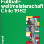 Fussball Weltmeisterschaft Chile 1962