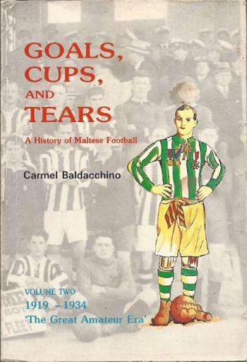 Goals, Cups and Tears. A History of Maltese Football