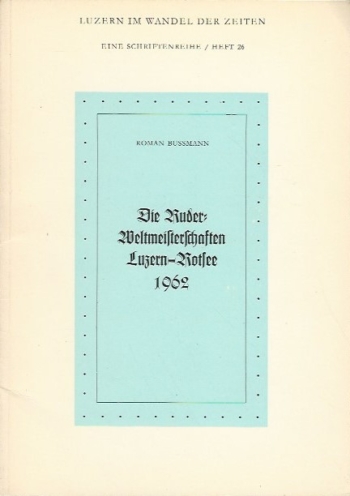 Ruder Weltmeisterschaften Luzern-Rotsee 1962