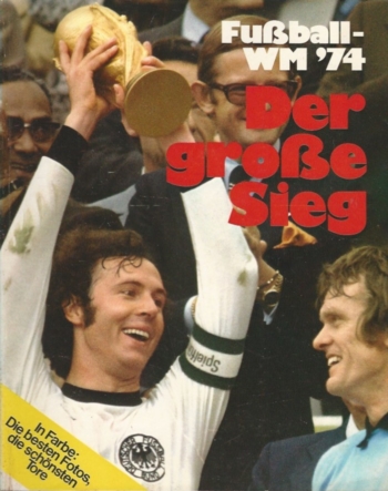 Fussball WM 74. Der grosse Sieg