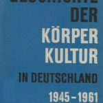 Geschichte der Korperkultur in Deutschland 1945-1961