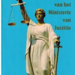 Geschiedenis van het Ministerie van Justitie. Deel I