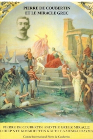 Pierre de Coubertin and the Greek Miracle