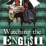 Watching the English