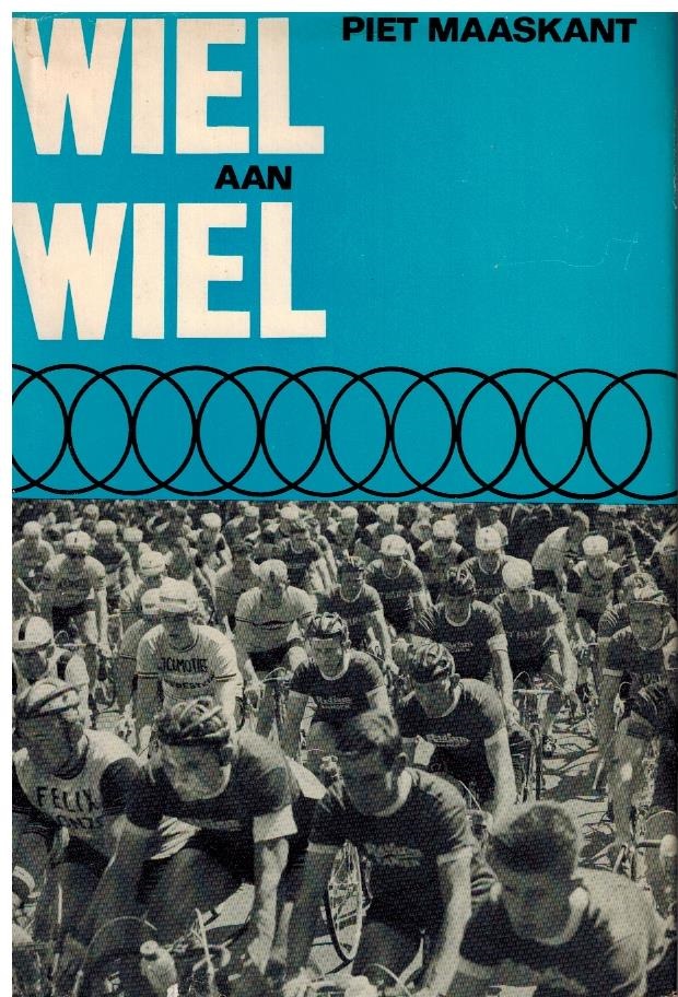 Gevangenisstraf Middellandse Zee Opeenvolgend Wiel aan wiel. De wielersport in vogelvlucht - Piet Maaskant