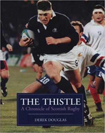 The Thistle. A Chronicle of Scottish Rugby