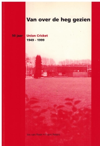 50 jaar Union Cricket 1949-1999