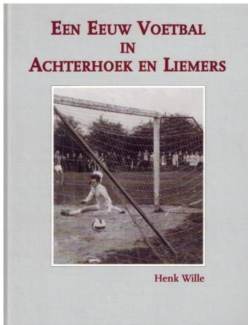 Een eeuw voetbal in Achterhoek en Liemers