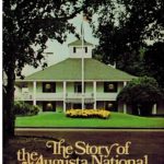 The Story of the Augusta National Golf Club