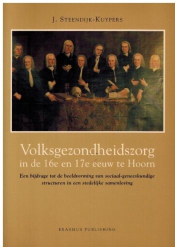 Volksgezondheidszorg in de 16e en 17e eeuw te Hoorn