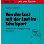 Von der Last mit der Lust im Schulsport