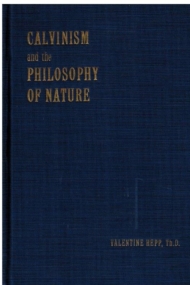 Calvinism And The Philosophy Of Nature
