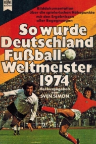 So wurde Deutschland Weltmeister 1974