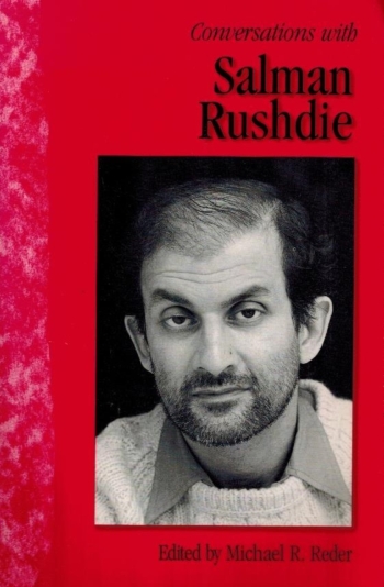 Conversations with Salman Rushdie