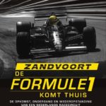 Zandvoort. Formule 1 komt thuis