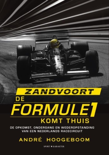 Zandvoort. Formule 1 komt thuis