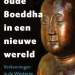 oude Boeddha in een nieuwe wereld