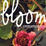 Bloom. A horti-cultural view.