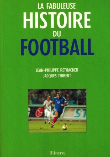 La fabuleuse histoire du Football