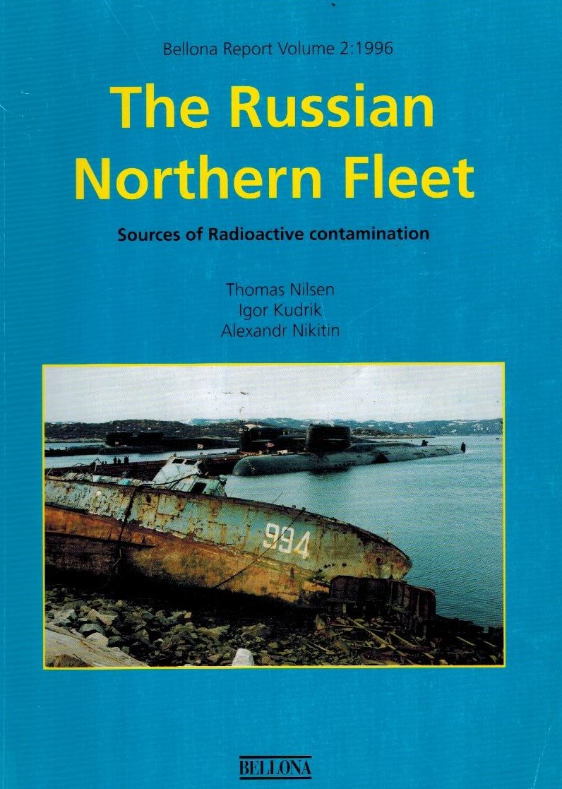 Russian Northern Fleet Sources Of Radioactive Contaminations T Nilsen