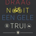 Draag nooit een gele trui