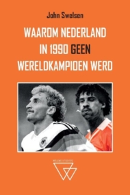 Waarom Nederland in 1990 geen wereldkampioen werd