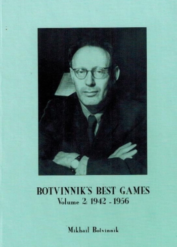 Botvinnik's Best Games: Volume 2