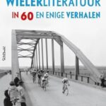 De Nederlandse Wielerliteratuur in 60