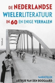 De Nederlandse Wielerliteratuur in 60
