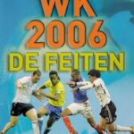 WK 2006. De feiten