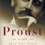 Marcel Proust. A Life