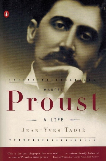 Marcel Proust. A Life