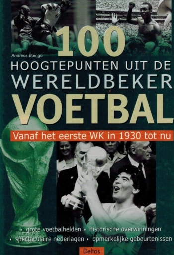 100 Hoogtepunten uit de Wereldbeker Voetbal