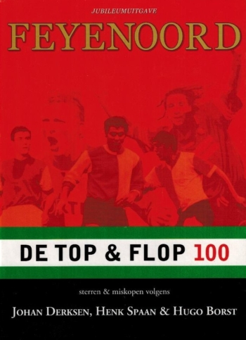 Feyenoord: De Top en Flop 100