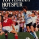 The Tottenham Hotspur Story