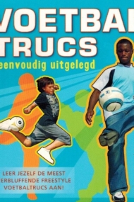 Voetbaltrucs eenvoudig uitgelegd