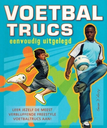 Voetbaltrucs eenvoudig uitgelegd