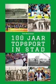 100 Jaar Topsport in Stad