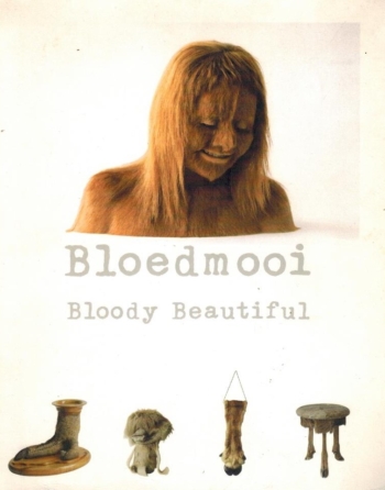 Bloedmooi Bloody beautiful