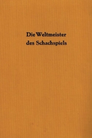 Die Weltmeister des Schachspiels I