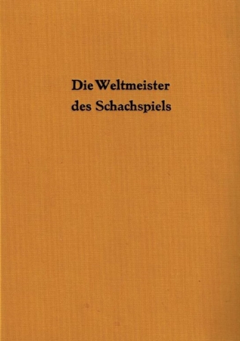 Die Weltmeister des Schachspiels I